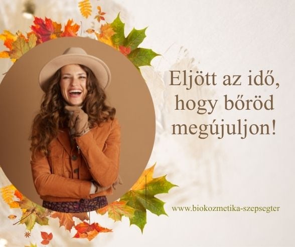 Itt az idő, hogy bőröd megújuljon!